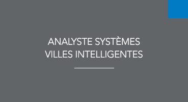 Analyste systèmes - Villes intelligentes